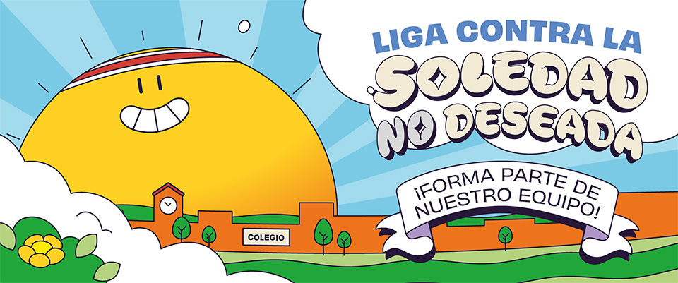 Liga contra la soledad no deseada. ¡Forma parte de nuestro equipo!